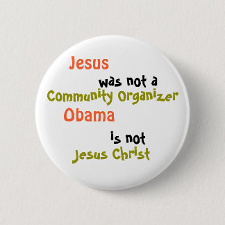 Jesus, war nicht a, Gemeinschaftsorganisator, Button