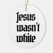 Jesus war nicht weiß keramik ornament (Links)