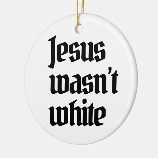 Jesus war nicht weiß keramik ornament (Links)