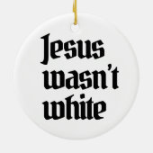 Jesus war nicht weiß keramik ornament (Hinten)