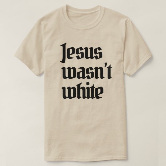 Jesus war nicht weiß T-Shirt (Design vorne)