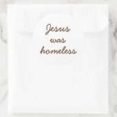 Jesus war obdachlos runder aufkleber (Tasche)