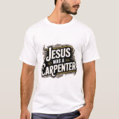Jesus war T - Shirt eines Zimmermanns (Vorderseite)