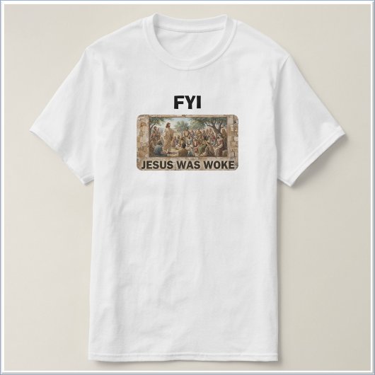 Jesus war woke T-Shirt