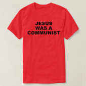 Jesus Was a Communist T-Shirt (Design vorne)