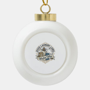 Jesus Wäscheetikett Gewaschen Weiß Jesus Wäsche Ge Keramik Kugel-Ornament