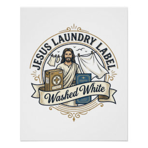Jesus Wäscheetikett Gewaschen Weiß Jesus Wäsche Ge Poster