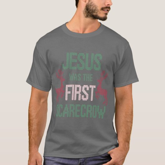 Jesus Washe First Scarecrow Funny Christian Ugly C T-Shirt (Vorderseite)