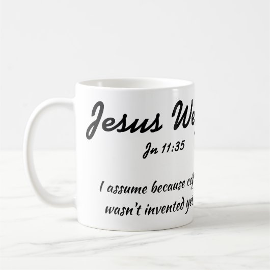 Jesus weinte Kaffee-Tasse Kaffeetasse (Links)