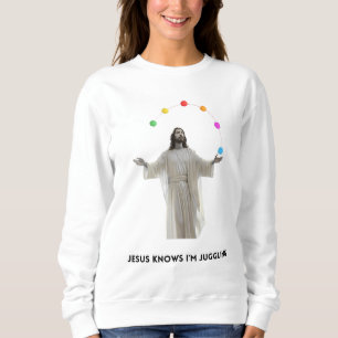 Jesus weiß, dass ich juggling sweatshirt