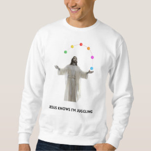 Jesus weiß, dass ich juggling sweatshirt