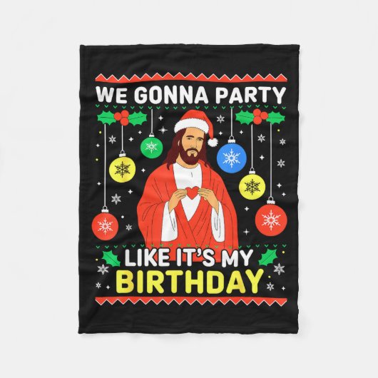 Jesus We're Gonna Party Like It’s My Birthday Chri Fleecedecke (Vorderseite)