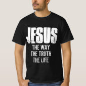 JESUS, WIE DIE WAHRHEIT DES LEBENS T - Shirt (Vorderseite)
