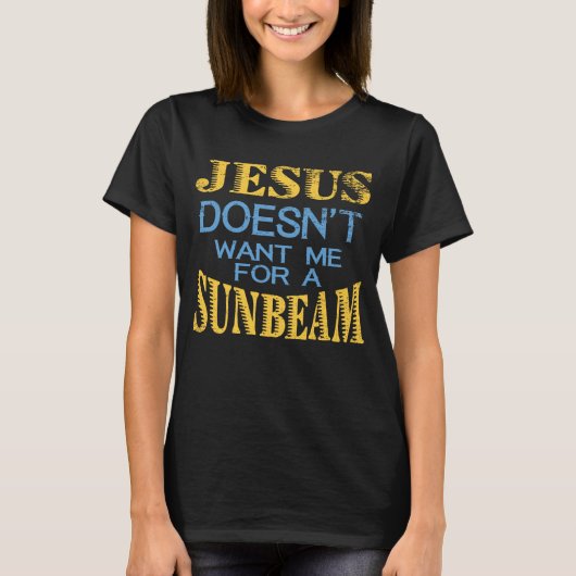 Jesus will mich nicht für einen Sunbeam T-Shirt (Vorderseite)