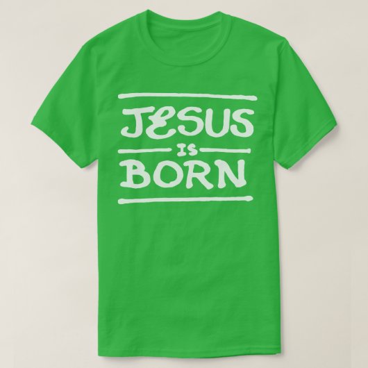 Jesus wird geboren B T-Shirt (Design vorne)