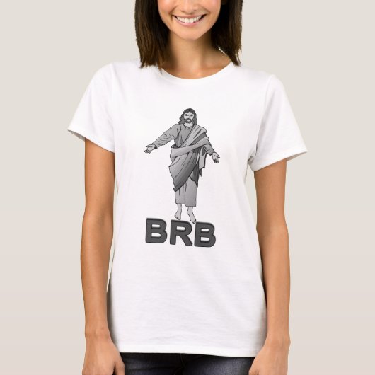 Jesus wird gleich zurück sein T-Shirt (Vorderseite)