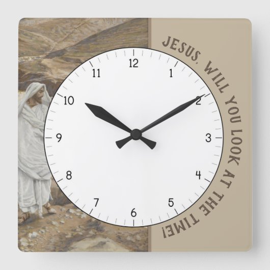 Jesus wirst du dir die Zeit Christi Uhr ansehen (Vorderseite)