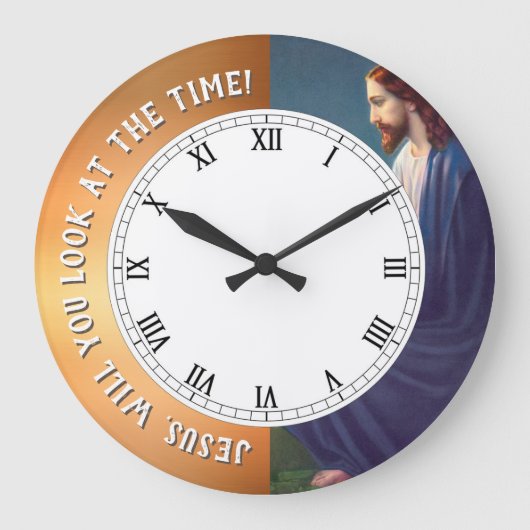 Jesus wirst du dir die Zeit der Sonnenuhr ansehen Große Wanduhr (Vorderseite)