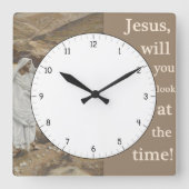 Jesus wirst du dir die Zeit der Sonnenuhr ansehen Quadratische Wanduhr (Vorderseite)