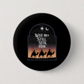 Jesus Wise Men Still Seek Him Christian Christmas Button (Vorderseite)