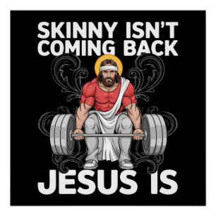 Jesus Workout Gym Skinny kommt nicht zurück Poster
