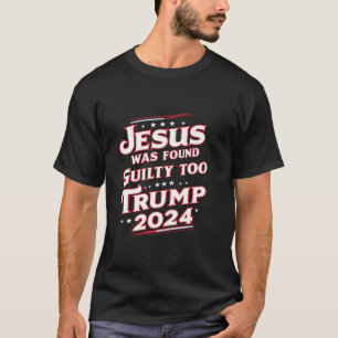 Jesus wurde für schuldig befunden, Amerika zurückz T-Shirt