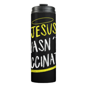 Jesus wurde nicht geimpft Anti-Vax T-Shirt. Thermosbecher
