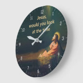Jesus würde Sie sich die Zeit Funny ansehen Große Wanduhr (Winkel)