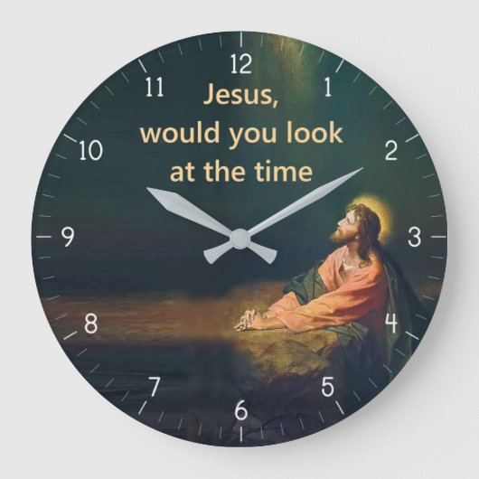 Jesus würde Sie sich die Zeit Funny ansehen Große Wanduhr (Vorderseite)