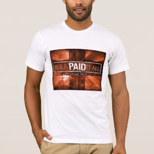 Jesus zahlte es aller T-Shirt