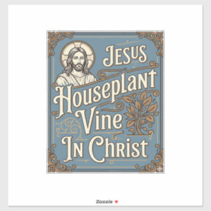 Jesus Zimmerpflanze Rebe In Christus Jesus Zimmerp Aufkleber