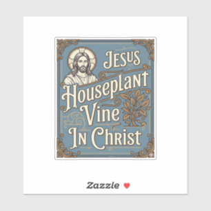 Jesus Zimmerpflanze Rebe In Christus Jesus Zimmerp Aufkleber