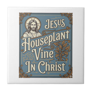 Jesus Zimmerpflanze Rebe In Christus Jesus Zimmerp Fliese