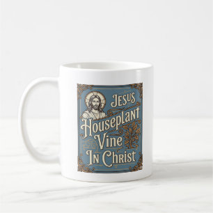 Jesus Zimmerpflanze Rebe In Christus Jesus Zimmerp Kaffeetasse