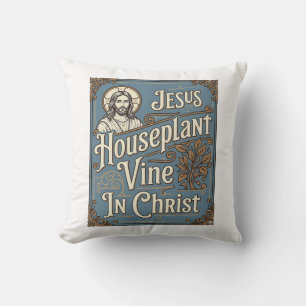 Jesus Zimmerpflanze Rebe In Christus Jesus Zimmerp Kissen