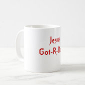JesusGot-R-Getan Kaffeetasse (Vorderseite Links)