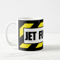 Jet Fuel only Coffee Tasse