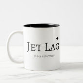Jet-Lag ist für Amateure 325 ml-Tasse Zweifarbige Tasse (Links)