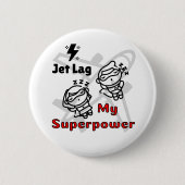Jet Lag My Superpower Button Button for Free Spiri (Vorderseite)
