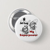 Jet Lag My Superpower Button Button for Free Spiri (Vorne & Hinten)