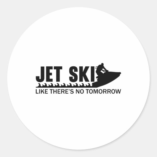 Jet Ski, als gäbe es morgen kein Jetski Jet Skiing Runder Aufkleber (Vorderseite)