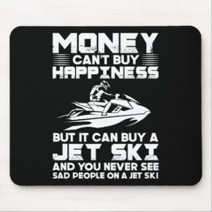 Jet-Ski-Fahren Geld kann nicht Glück kaufen, aber  Mousepad