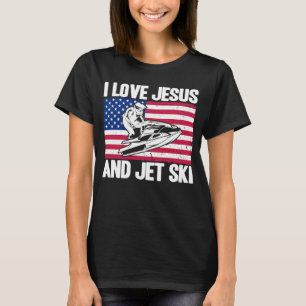 Jet Ski I Liebe Jesus und Jet Ski American Flag T-Shirt