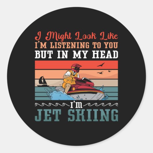 Jet Ski I Might Look Jet Skiing Water Sport Jetski Runder Aufkleber (Vorderseite)