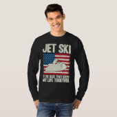 Jet Ski Keeps My Life Together American Flag T-Shirt (Vorne ganz)