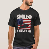 Jet Ski Smile If You Jet Ski American Flag T-Shirt (Vorderseite)