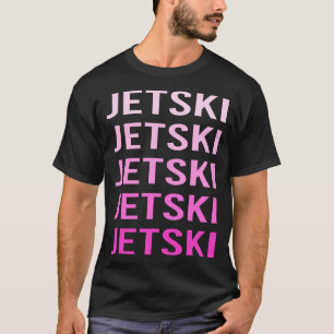 Jet-Ski Wasserscooter Personen-Wasserfahrzeug T-Shirt