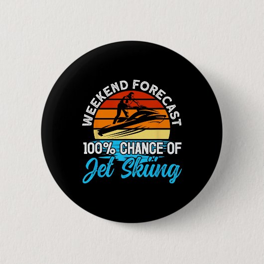 Jet Ski Weekend Prognose 100% Chance Jet Ski Button (Vorderseite)