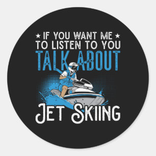 Jet Ski Wenn du mich willst Jet-Ski Wassersport Je Runder Aufkleber