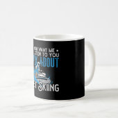 Jet Ski, wenn du mir Will Jet Skiing Water Jetski Kaffeetasse (VorderseiteRechts)